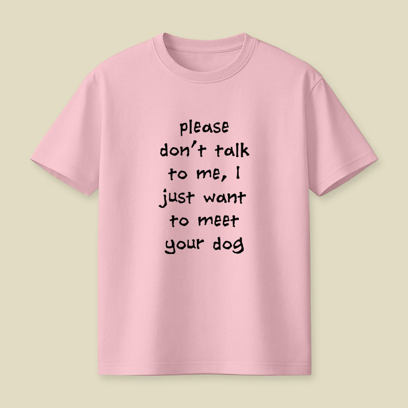 Please Dont Talk To Me Playful T-Shirt