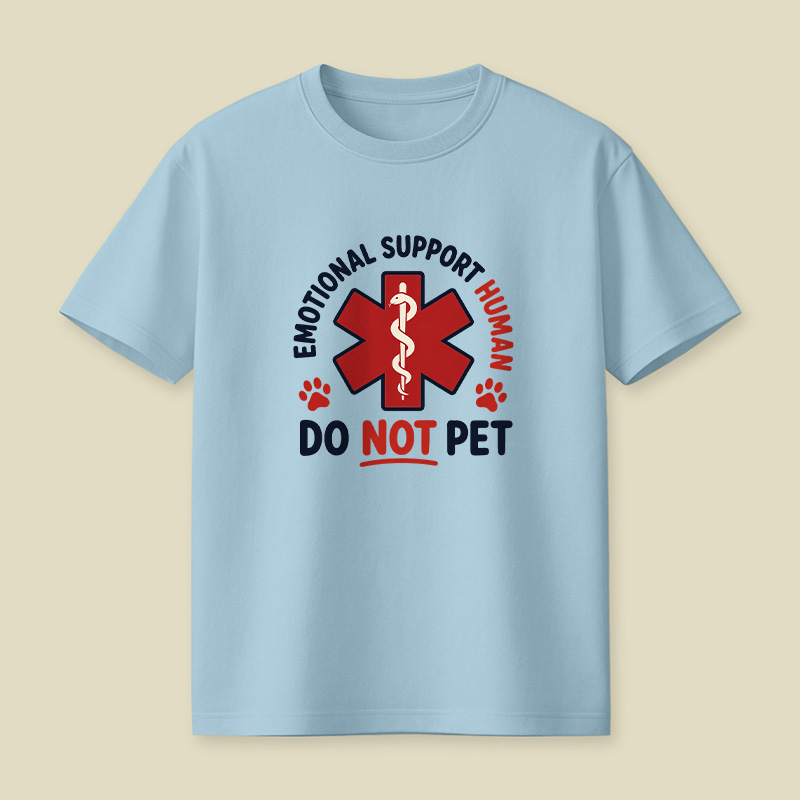 Emotional Support Human Do Not Pet Playful T-Shirt
