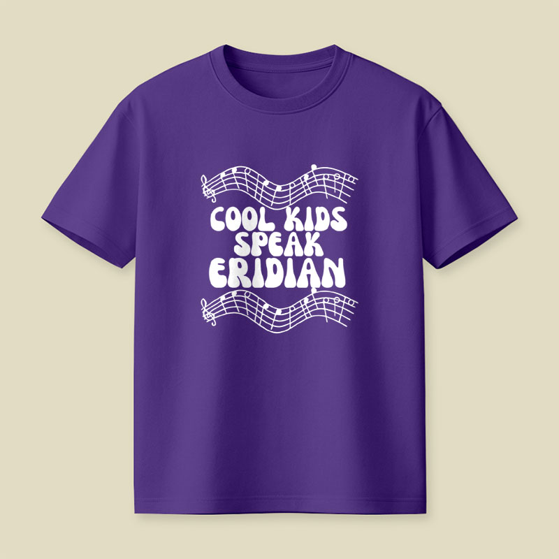 Cool Kids Speak Eridian Playful T-Shirt