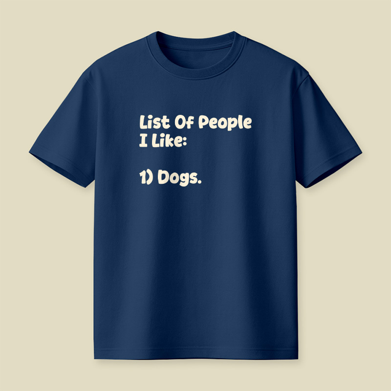 List Of People I Like Dogs Playful T-Shirt