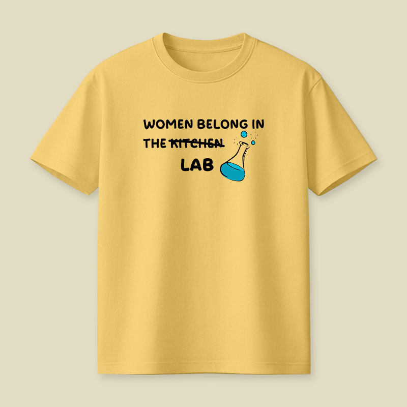Women Belong in the Lab Playful T-Shirt