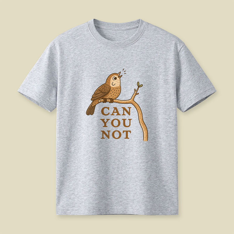 Can You Not Playful T-Shirt