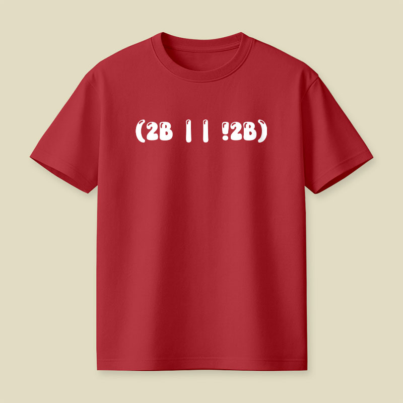 2b Or Not 2b Playful T-Shirt