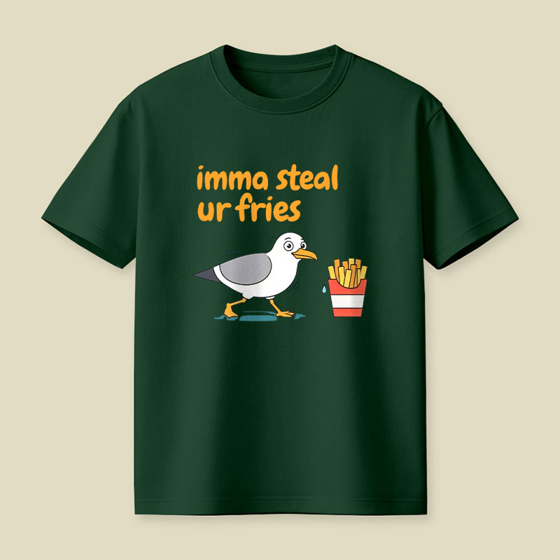 Imma Steal Ur Fries Playful T-Shirt