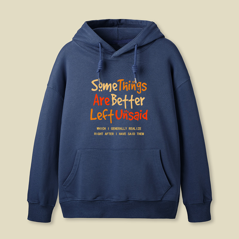 Some Things Are Better Left Unsaid Geek Hoodie