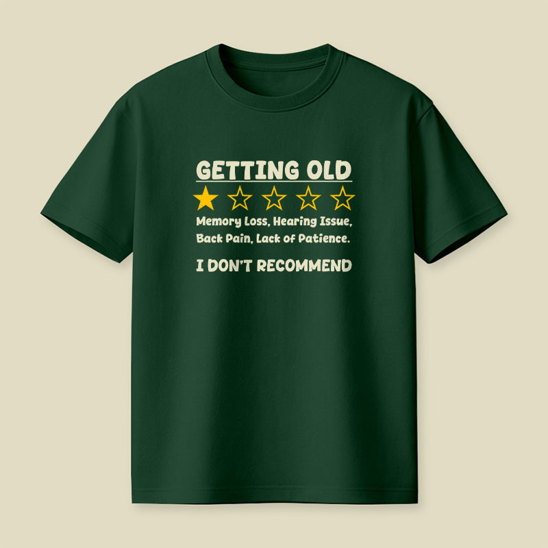 Getting Too Old Playful T-Shirt