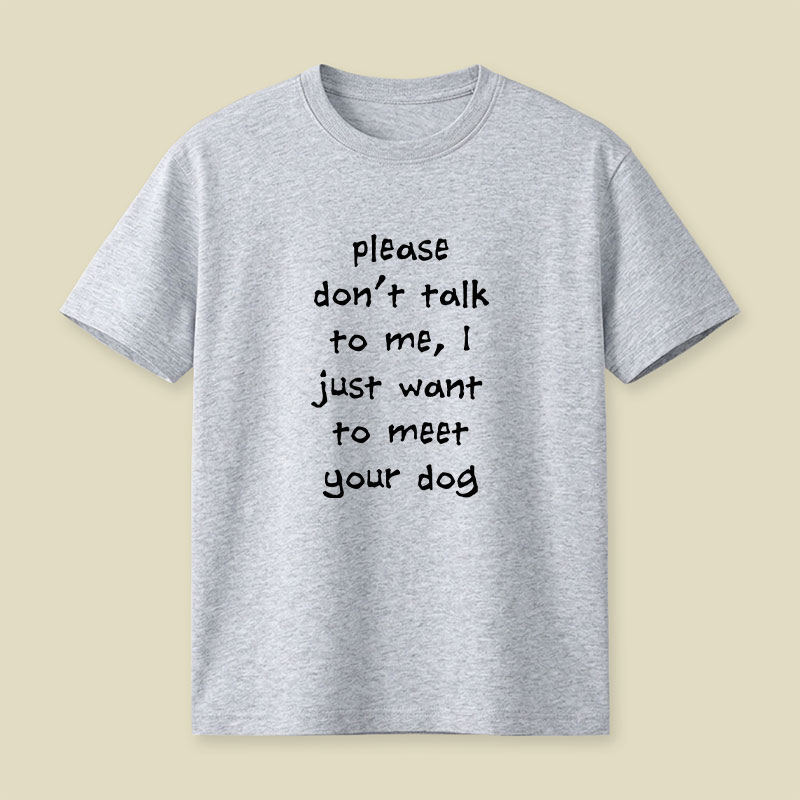 Please Dont Talk To Me Playful T-Shirt