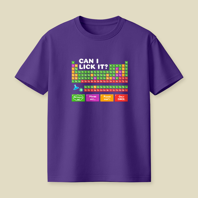 Can I Lick It Periodic Table Playful T-Shirt