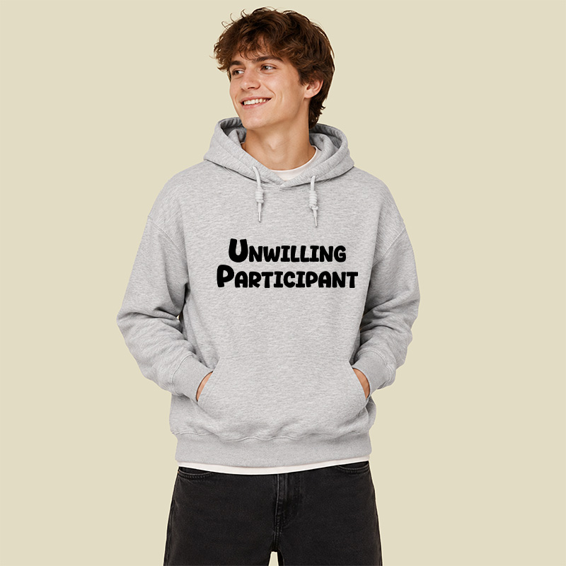 Unwilling Participant Geek Hoodie