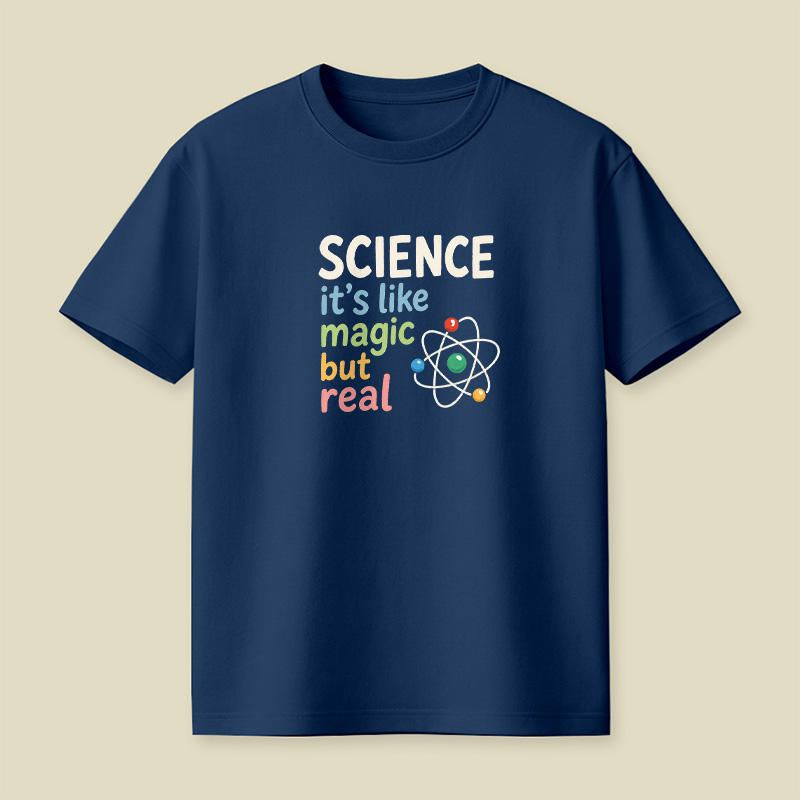 Science It Is Like Magic But Real Playful T-Shirt
