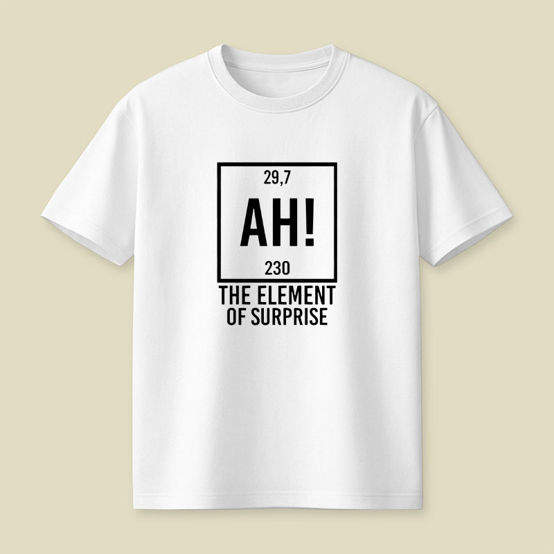 AH The Element Of Surprise Playful T-Shirt