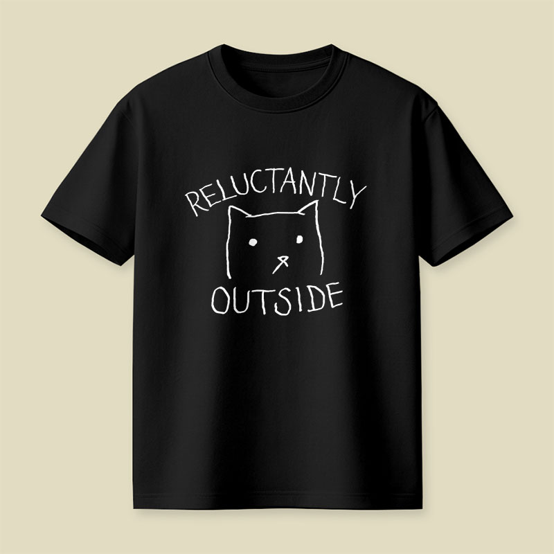 Reluctantly Outside Playful T-Shirt