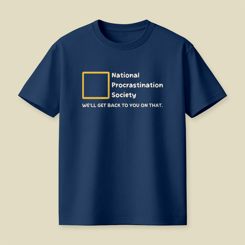 National Procrastination Society Playful T-Shirt