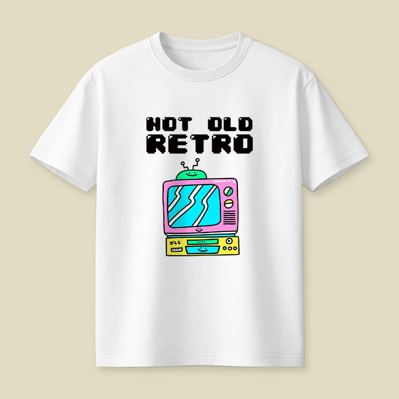 Not Old Retro Playful T-Shirt