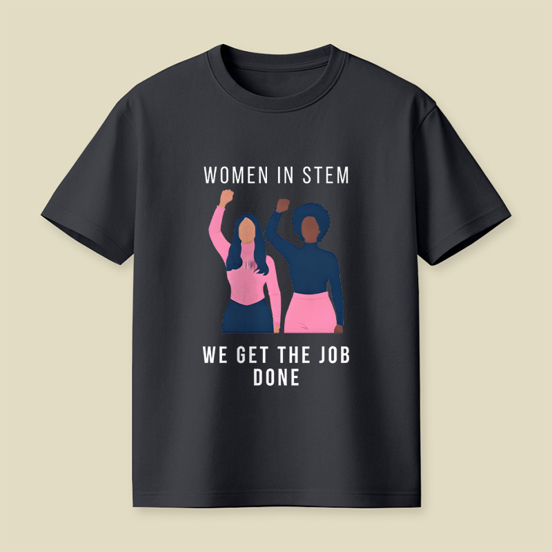 Women In Stem Women In Technology Playful T-Shirt