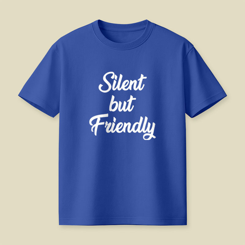 Silent but Friendly Playful T-Shirt