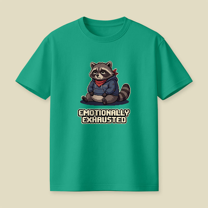 Emotionally Exhausted Raccoon Playful T-Shirt