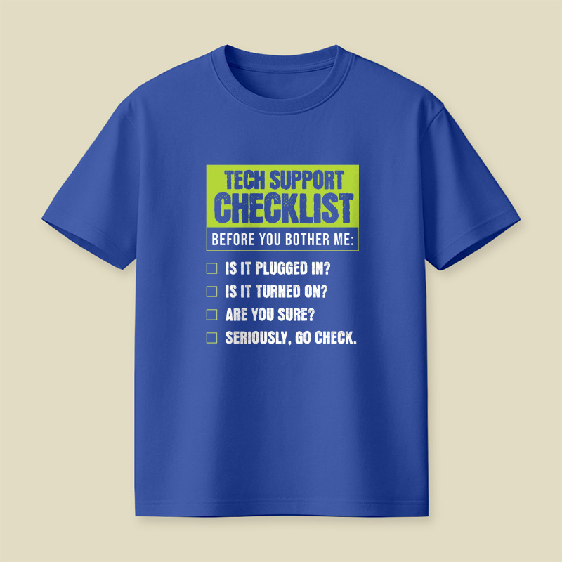 Tech Support Funny Checklist Playful T-Shirt