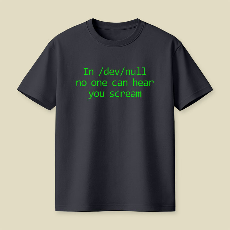 In dev null No One Can Hear You Scream Computer IT Humor Playful T-Shirt
