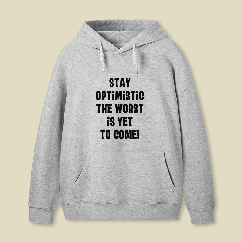 Stay Optimistic Geek Hoodie