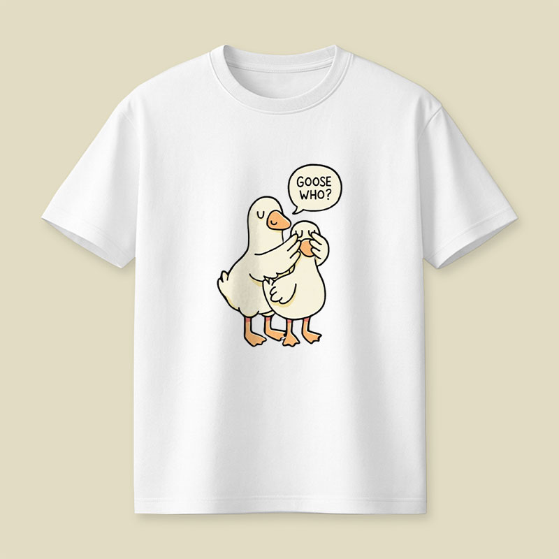 Goose Who Playful T-Shirt