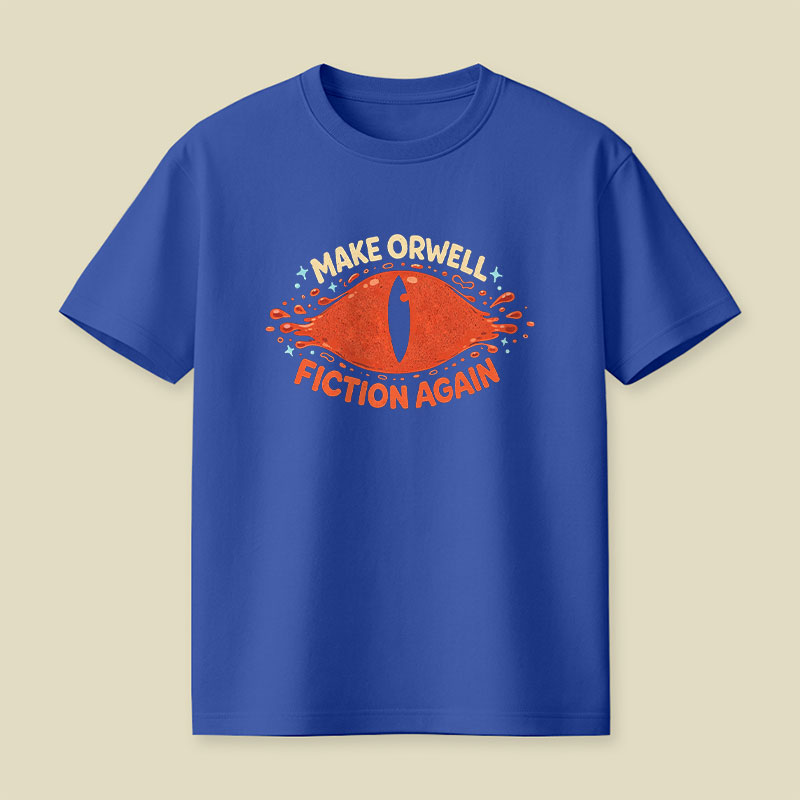 Make Orwell Fiction Again Playful T-Shirt