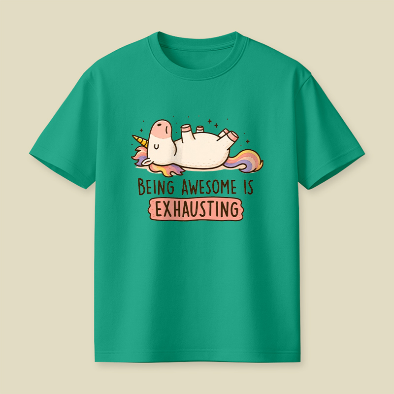 Being Awesome is Exhausting Playful T-Shirt