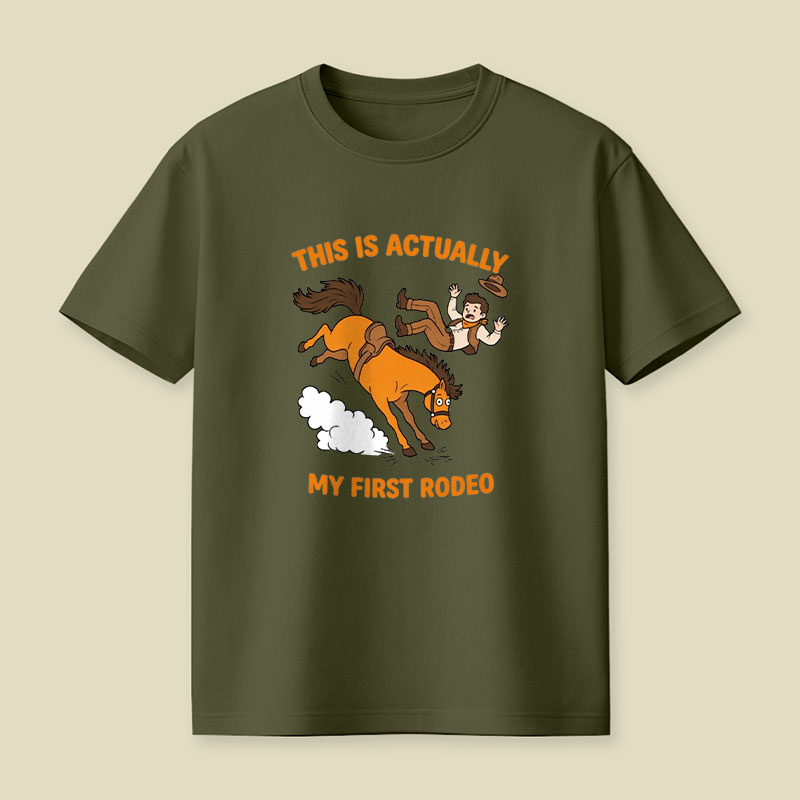 This Is Actually My First Rodeo Playful T-Shirt