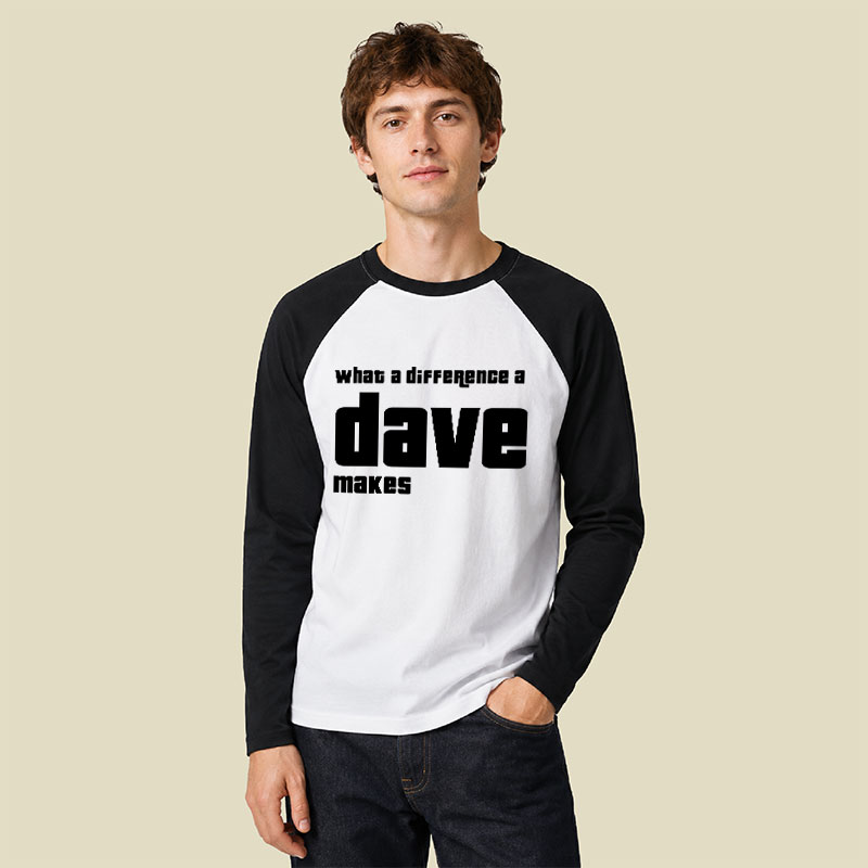 What A Difference A Dave Makes Raglan Long-Sleeve Tee