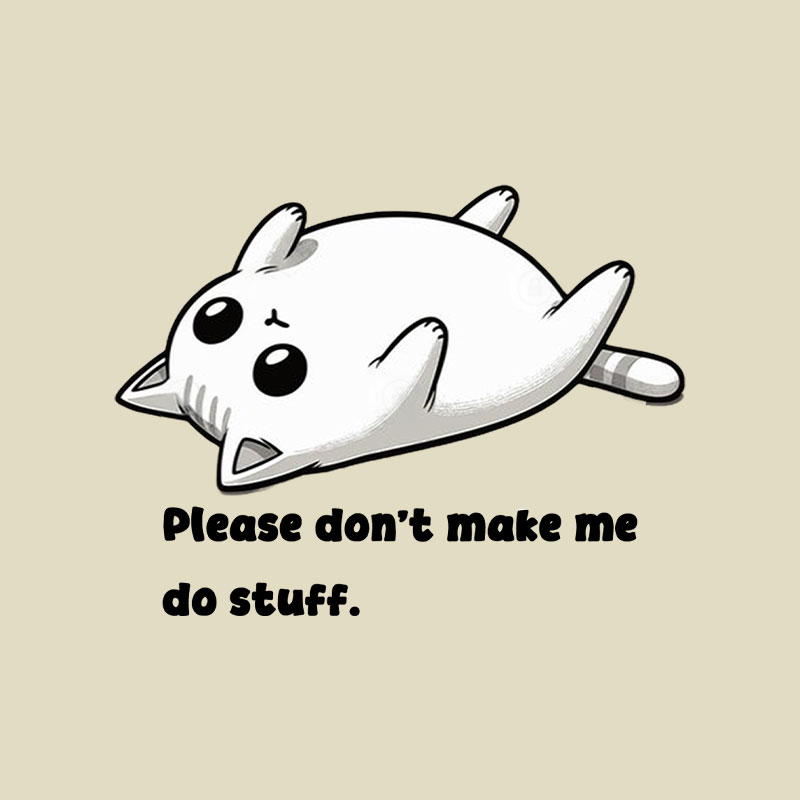 Please Don't Make Me Do Stuff Playful T-Shirt