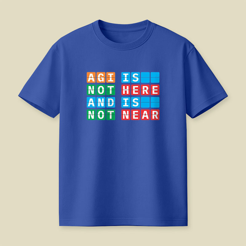 AGI Is Not Here And Is Not Near Playful T-Shirt