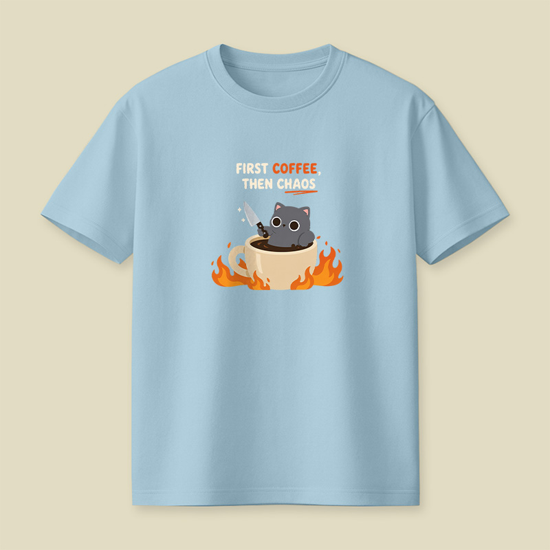 First Coffee Then Chaos Playful T-Shirt