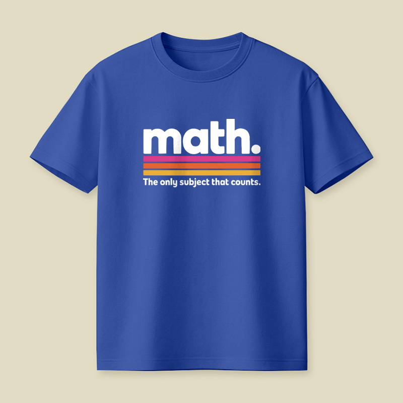 The Only Subject That Counts Math Playful T-Shirt