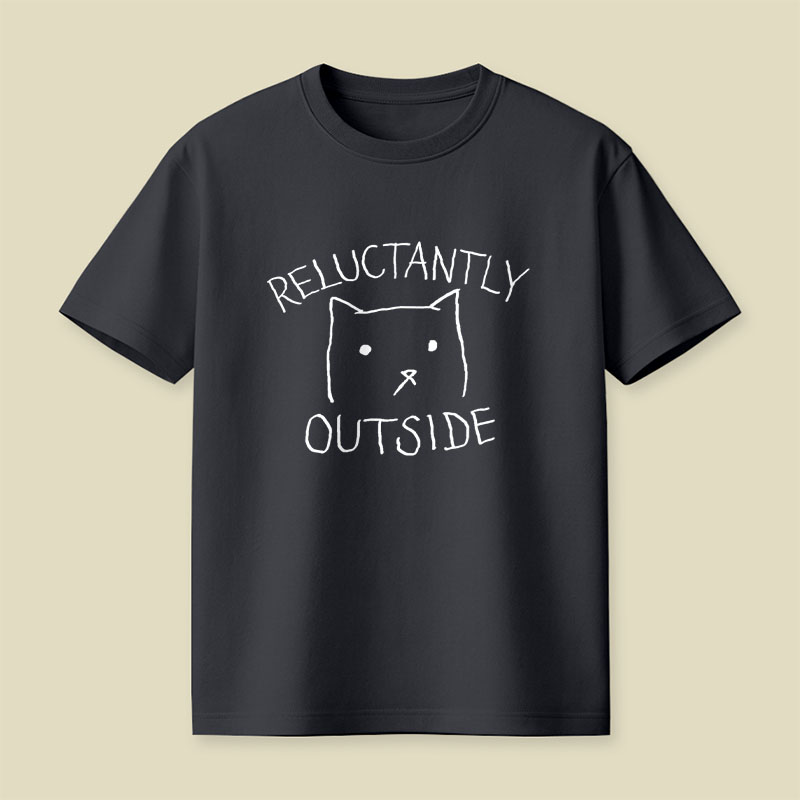 Reluctantly Outside Playful T-Shirt