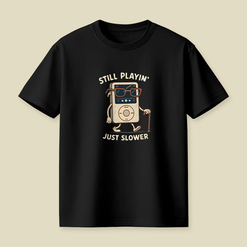 Still Playin Retro Mp3 Playful T-Shirt