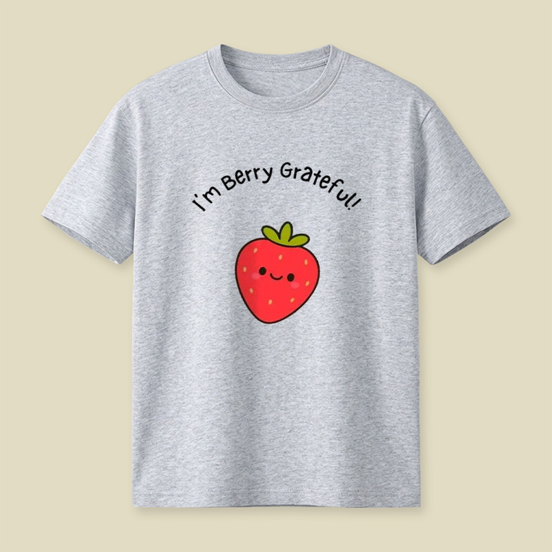 I'm Berry Grateful Sweet Strawberry Pun Playful T-Shirt