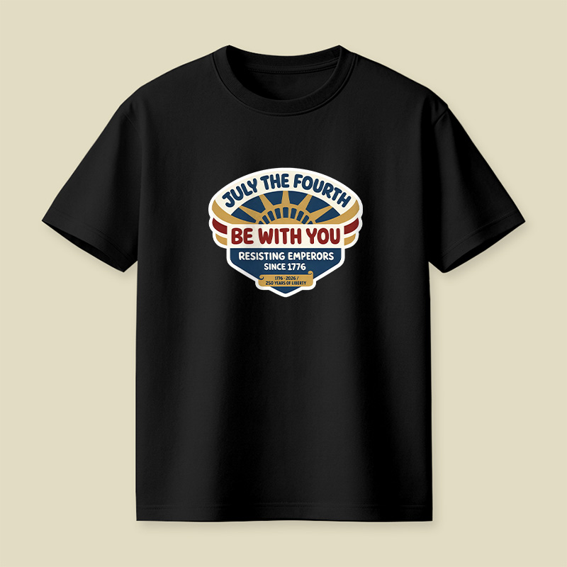 July The Fourth Be With You Playful T-Shirt