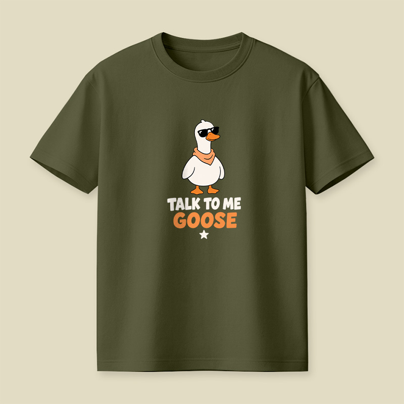 Talk To Me Goose Playful T-Shirt