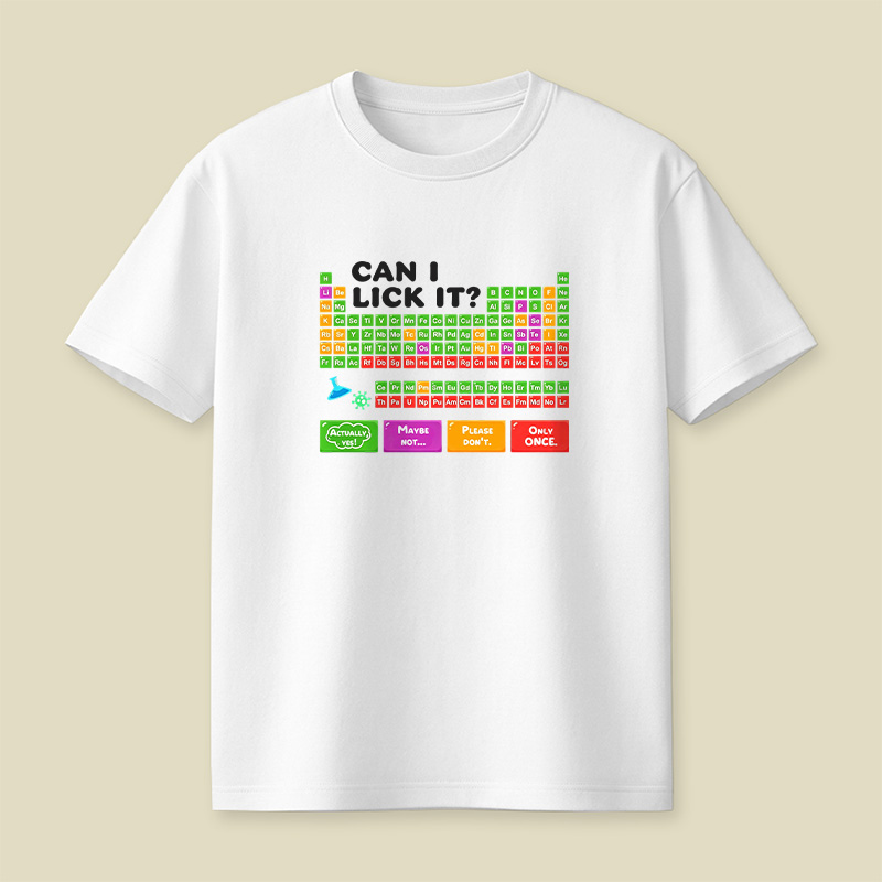 Can I Lick It Periodic Table Playful T-Shirt