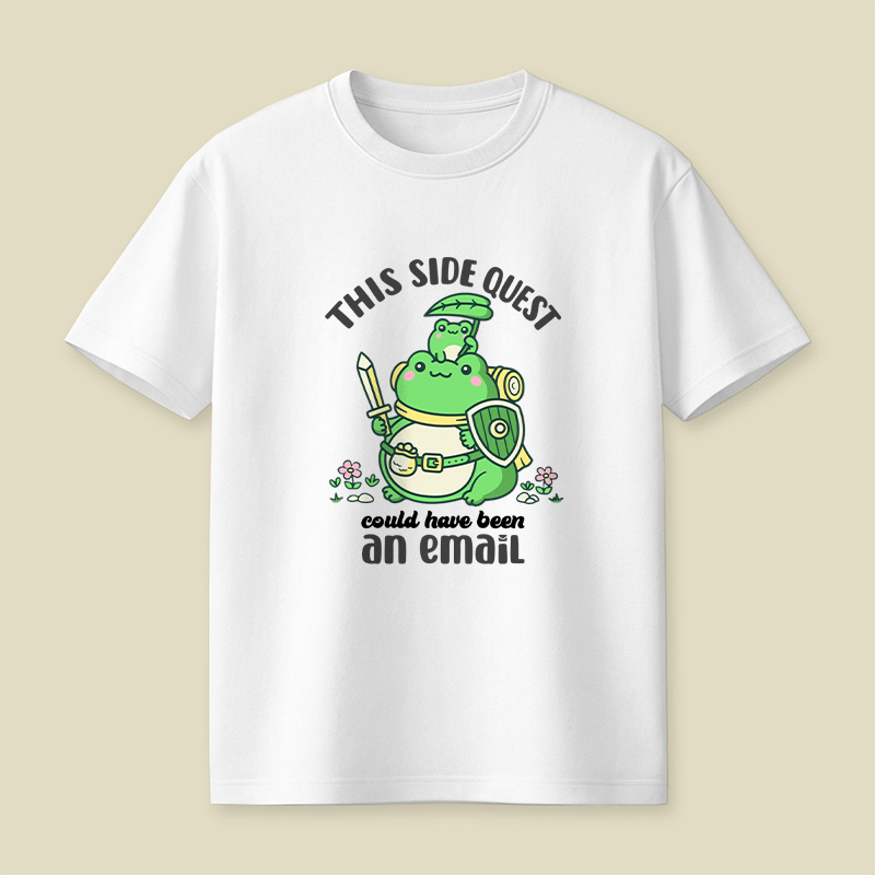 Frog Knight Side Quest Could Have Been An Email Playful T-Shirt