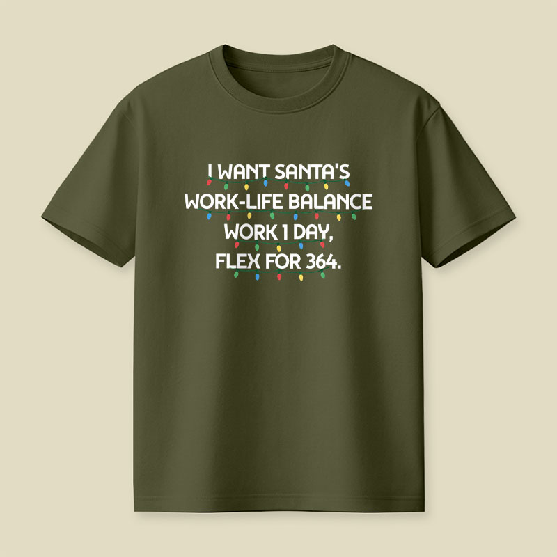 Santa 's Work-Life Balance Playful T-Shirt