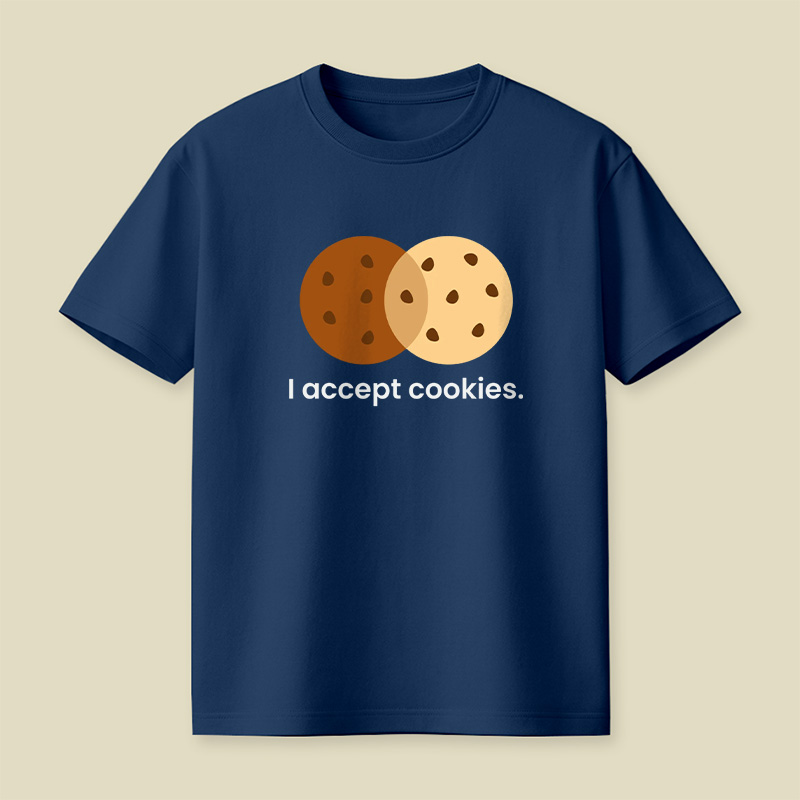 I Accept Cookies Playful T-Shirt