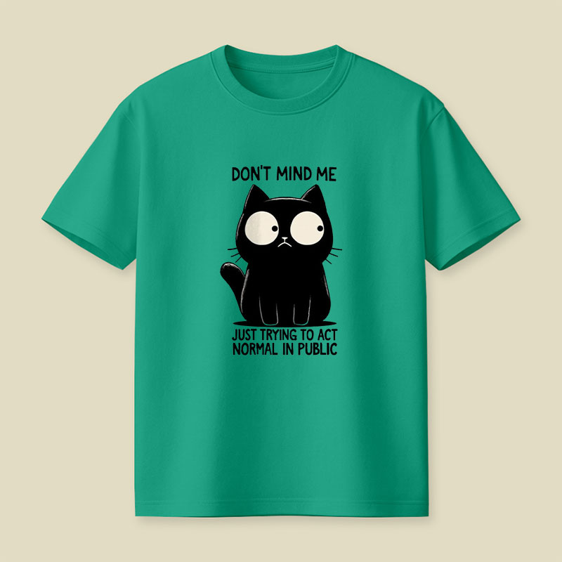 Don't Mind Me Playful T-Shirt