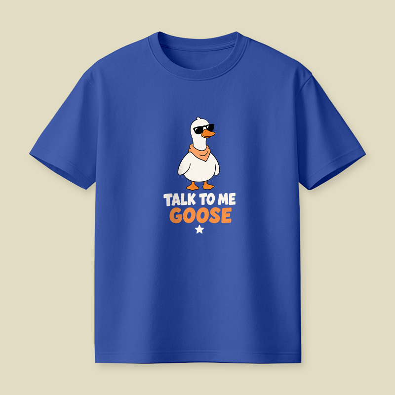Talk To Me Goose Playful T-Shirt