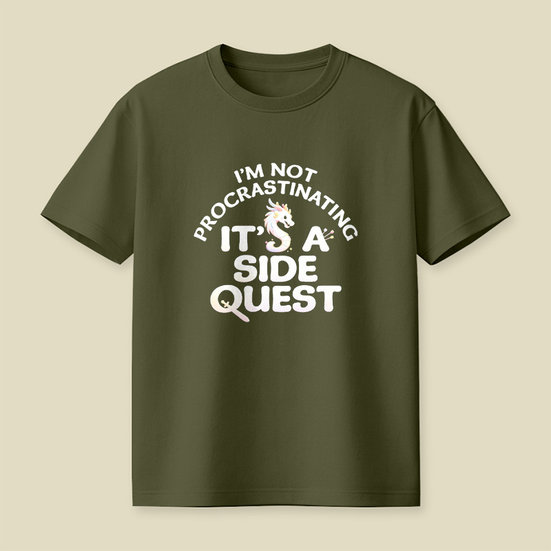 I Am Not Procrastinating It Is A Side Quest Playful T-Shirt