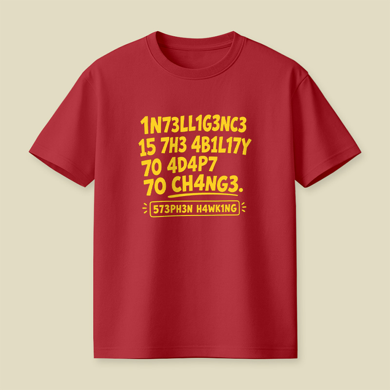 Intelligence Adapt To Change Leet Playful T-Shirt