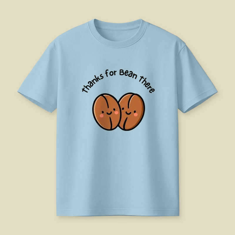 Thanks For Bean There Coffee Bean Pun Playful T-Shirt