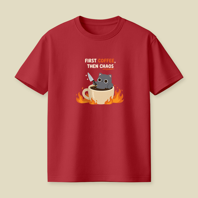First Coffee Then Chaos Playful T-Shirt
