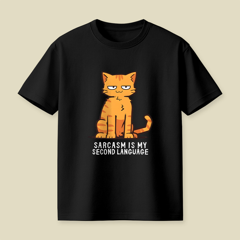 Sarcasm Is My Second Language Playful T-Shirt