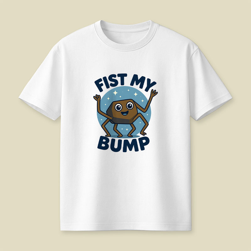 Fist My Bump Playful T-Shirt